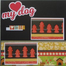 12X12 "LOVE MY DOG" PET PREMADE SCRAPBOOK PAGE PAPER PIECING - TONYA 4462