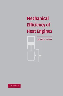 Mechanical Efficiency of Heat Engines, Senft, James R., Good Book
