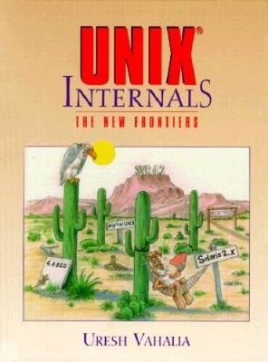 UNIX Internals: The New Frontiers - Paperback By Vahalia, Uresh - GOOD