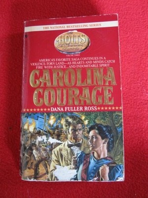 Carolina Courage (The Holts : An Am..., Ross, Dana Full