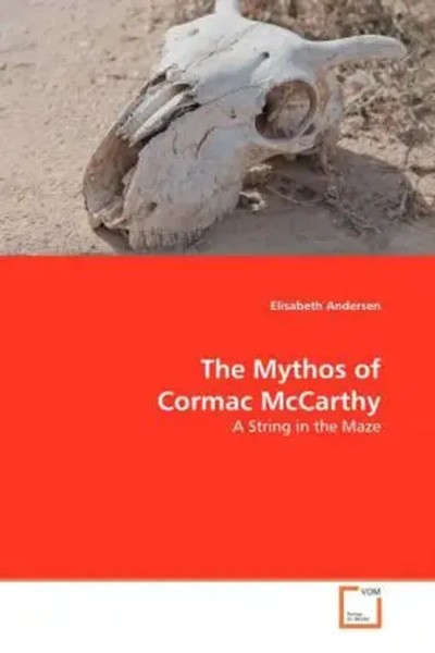 Elisabeth Andersen | The Mythos Of Cormac Mccarthy | Taschenbuch | Englisch-image
