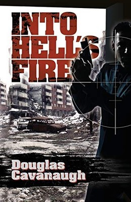 Into Hell's Fire: A Deadly Game Pla..., Cavanaugh, Doug