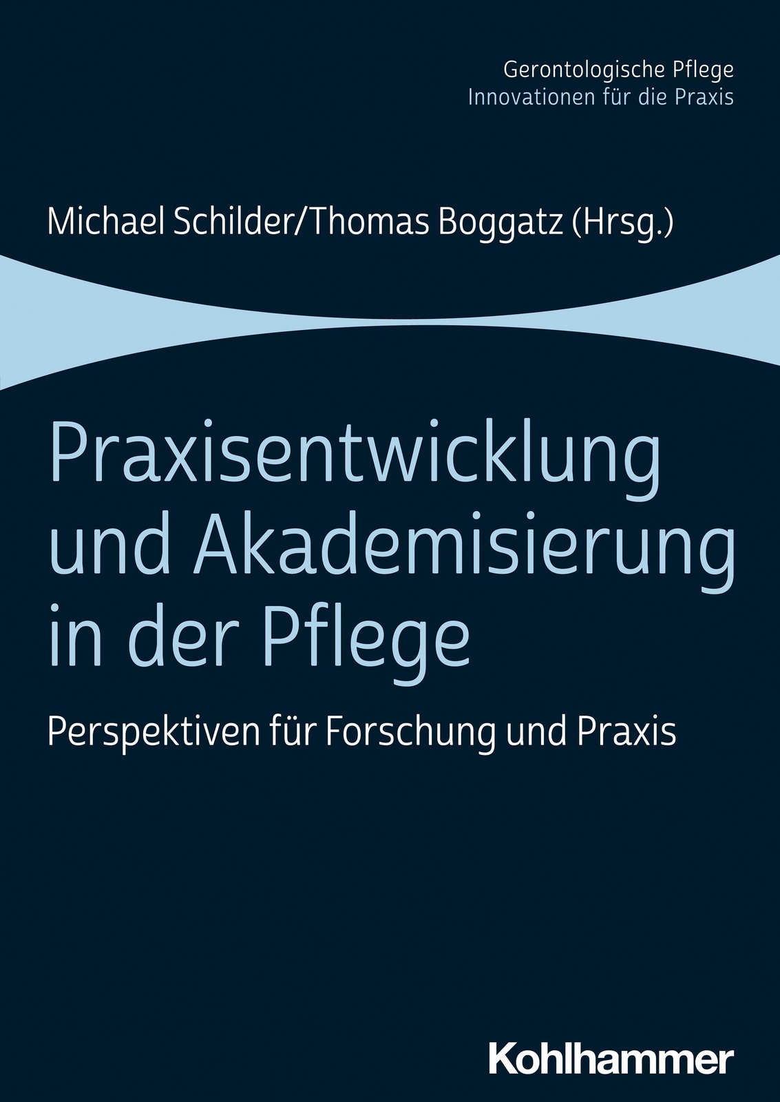 Thumbnail - Praxisentwicklung Und Akademisierung In Der Pflege | Michael Schilder