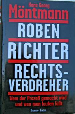 Roben, Richter, Rechtsverdreher ~ von H.G. Möntmann