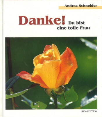 Danke! Du bist eine tolle Frau