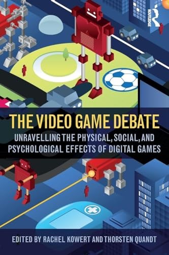 The Video Game Debate by Rachel Kowert, Thorsten Quandt - - Image 2