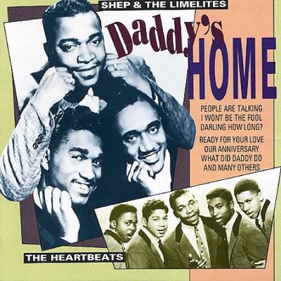 Daddy's Home by Heartbeats/Shep & The Limelites