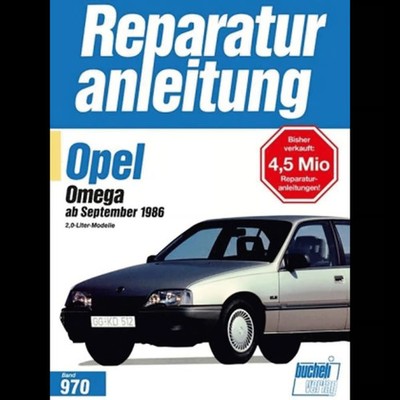 Opel Omega ab September 1986: 2.o-Liter-Modelle // Reprint der 8. Auflage 1 ...