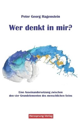 Wer denkt in mir? Eine Auseinandersetzung zwischen den vier Grundelementen des m