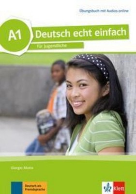 Deutsch echt einfach A1. Übungsbuch mit Audios online Giorgio Motta