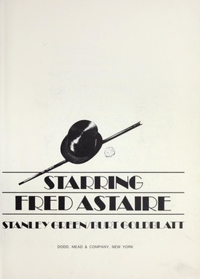 Starring Fred Astaire Hardcover Stanley, Goldblatt, Burt Green