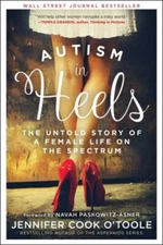Autism in Heels : The Untold Story of a Female Life on the Spectr