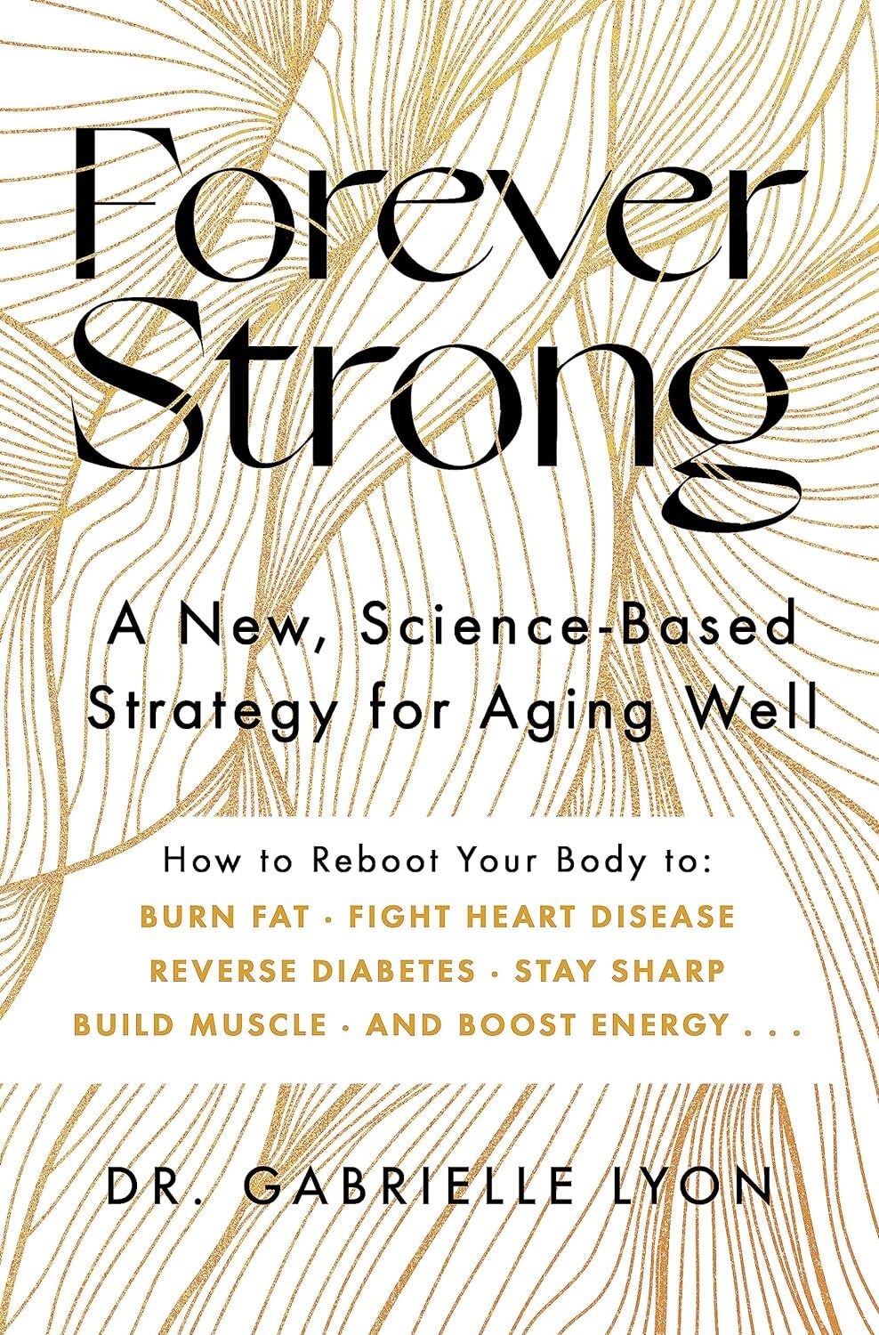 9780349439563 Forever Strong: A new, science-based strategy for aging well - Gab