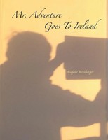Eugene Weisberger | Mr. Adventure Goes To Ireland | Taschenbuch | Englisch
