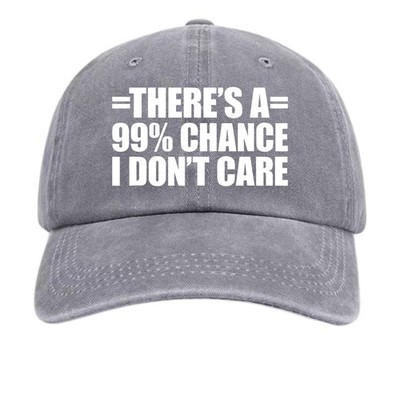99% Chance I Don t Care Slogan Unisex Washed Baseball Cap, Street Style Outfits