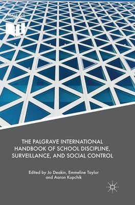 The Palgrave International Handbook of School Discipline, Surveillance, and Soci