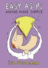 Easy as Pi: Maths Made Simple by Strachan, Liz Book The Fast Free Shipping