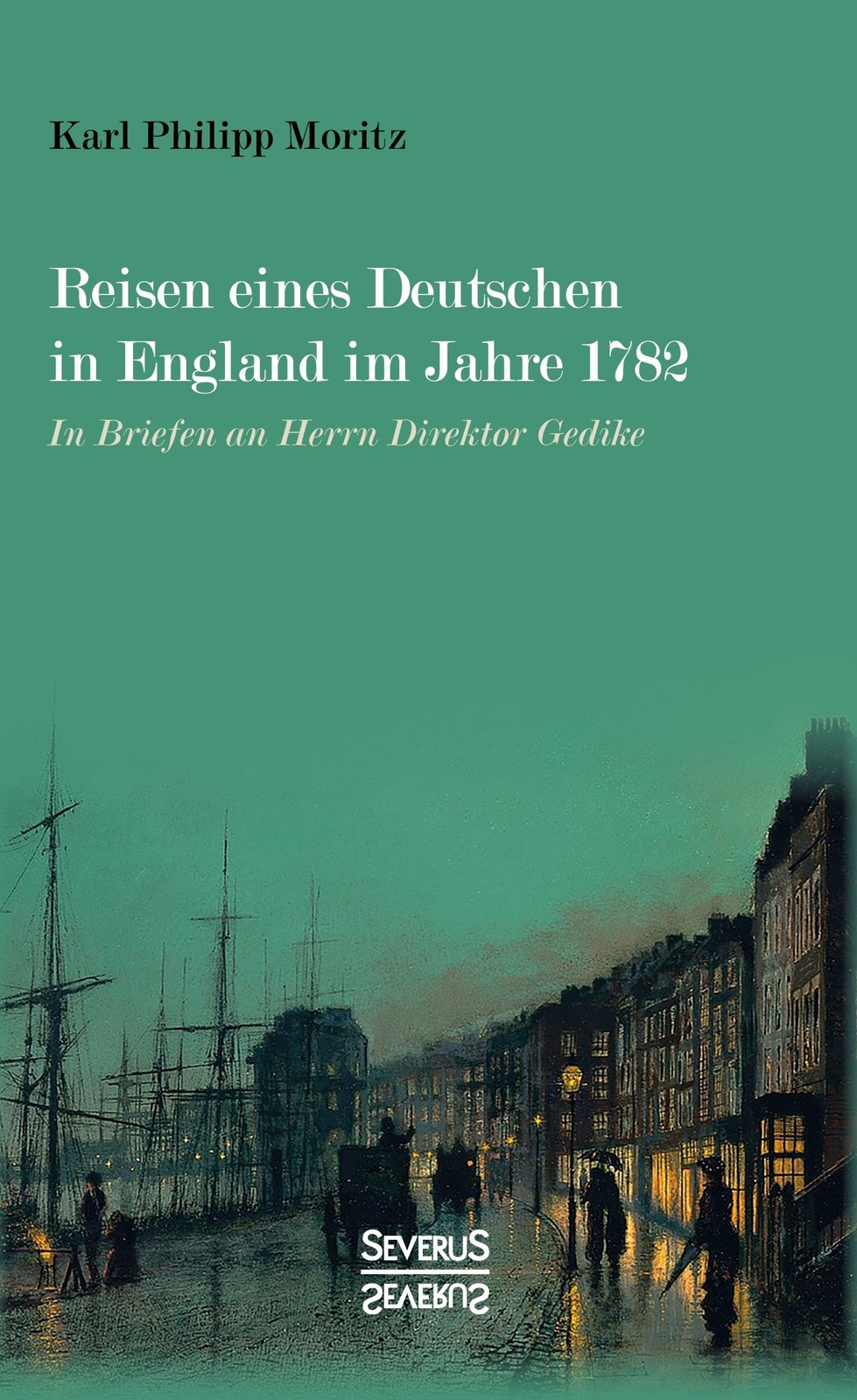 Reisen Eines Deutschen In England Jahre 1782 | Buch | 9783958018099