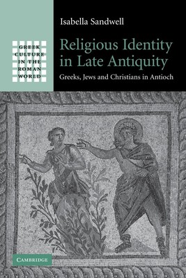 Religious Identity in Late Antiquity | Isabella Sandwell | Taschenbuch | 2011