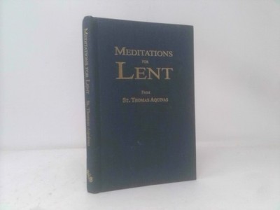 Meditations For Lent by St. Thomas Aquinas