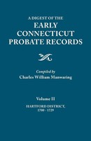 Charles William Manwaring | Digest Of The Early Connecticut Probate Records....