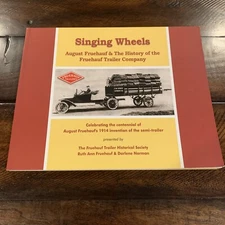 SIGNED Singing Wheels: The History of the Fruehauf Trailer Company Ruth Fruehauf