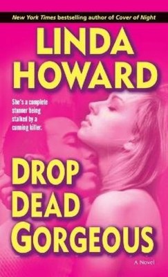 Linda Howard Drop Dead Gorgeous (Taschenbuch) Blair Mallory