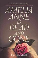 Amelia Anne is Dead and Gone - Paperback, by Rosenfield Kat - Good x