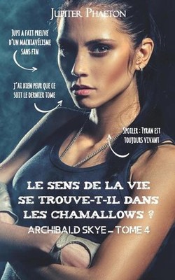 Le sens de la vie se trouve-t-il dans les chamallows ? by Jupiter Phaeton (Frenc