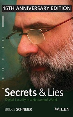 Secrets and Lies: Digital Security in a Networked World