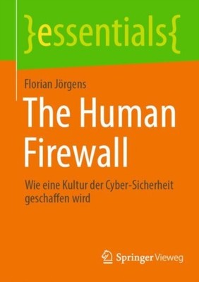 The Human Firewall: Wie eine Kultur der by Florian Jörgens PAPERBACK