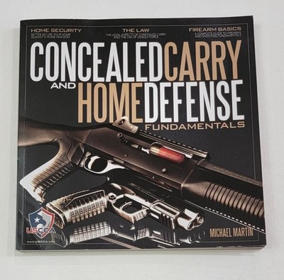 Concealed Carry & Home Defense Fundamentals, USCCA Edition- Michael Martin-good+