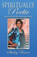 Shirley Brown | Spiritually Poetic | Taschenbuch | Englisch (2021) | Xlibris Us