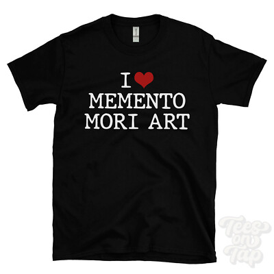 I LOVE MEMENTO MORI ART T-SHIRT heart philosophy life and death symbolic history