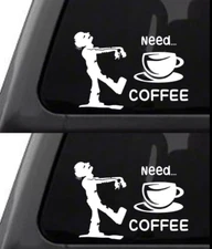 Need Coffee Zombie 2 White Vinyl Decals Morning cup of Java. Windows Car truck