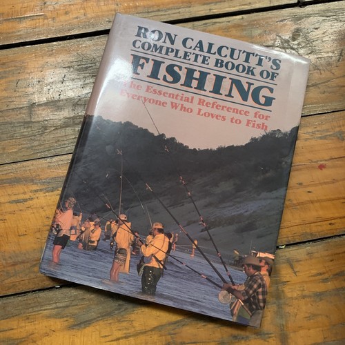 1991 "RON CALCUTT'S COMPLETE BOOK OF FISHING" BAIT TACKLE RIGGING