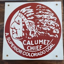 CALUMET CHIEF A SUPERIOR COLORADO COAL~WOODEN SIGN