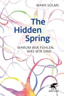 The Hidden Spring | Solms, Mark | Gebunden | 9783608985146