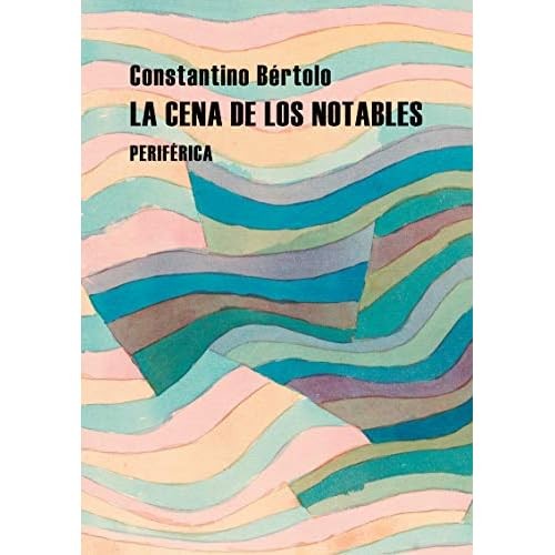 La cena de los notables: Sobre lectura y cr?tica - Spanischsprachiges Taschenbuch NEU - Constantino B?rtolo