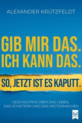 Gib mir das. Ich kann das. So, jetzt ist es kaputt. Geschichten über das Lebe...