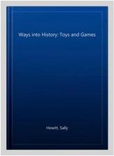 Toys and Games, Paperback by Hewitt, Sally, Brand New, Free shipping in the US