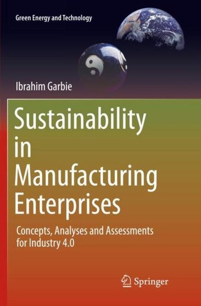 Sustainability In Manufacturing Enterprises Ibrahim Garbie-image