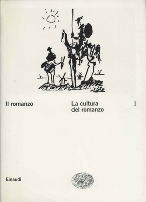 Il romanzo. La cultura del romanzo (Volume I) - Franco Moretti [2001]