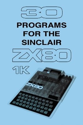 30 Programs for the Sinclair ZX80 by Retro Reproductions: New