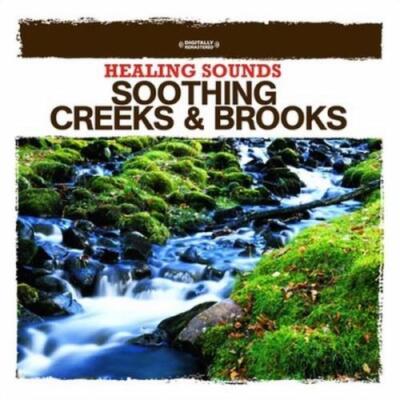 NATURE SOUNDS: HEALING SOUNDS - SOOTHING CREEKS & BROOKS - CD