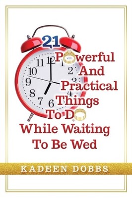 Dobbs - 21 Powerful And Practical Things To Do While Waiting To Be Wed - X555z