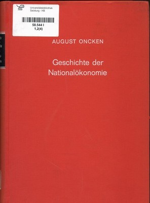 Geschichte der Nationalökonomie 1. (einziger) Teil: Die Zeit vor Adam Smith. Onc