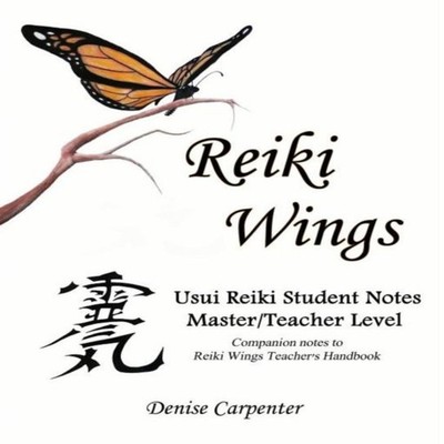 Reiki Wings Usui Reiki Student Notes Master/Teacher Level Compani