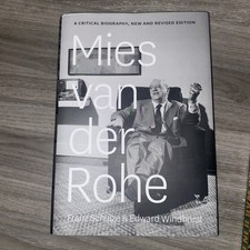 MIES VAN DER ROHE: A CRITICAL BIOGRAPHY, NEW AND REVISED By Franz Schulze NEW