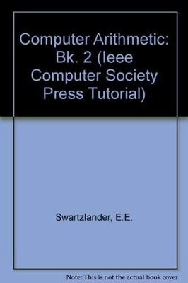 COMPUTER ARITHMETIC II (IEEE COMPUTER SOCIETY PRESS By Earl E. Swartzlander *VG*